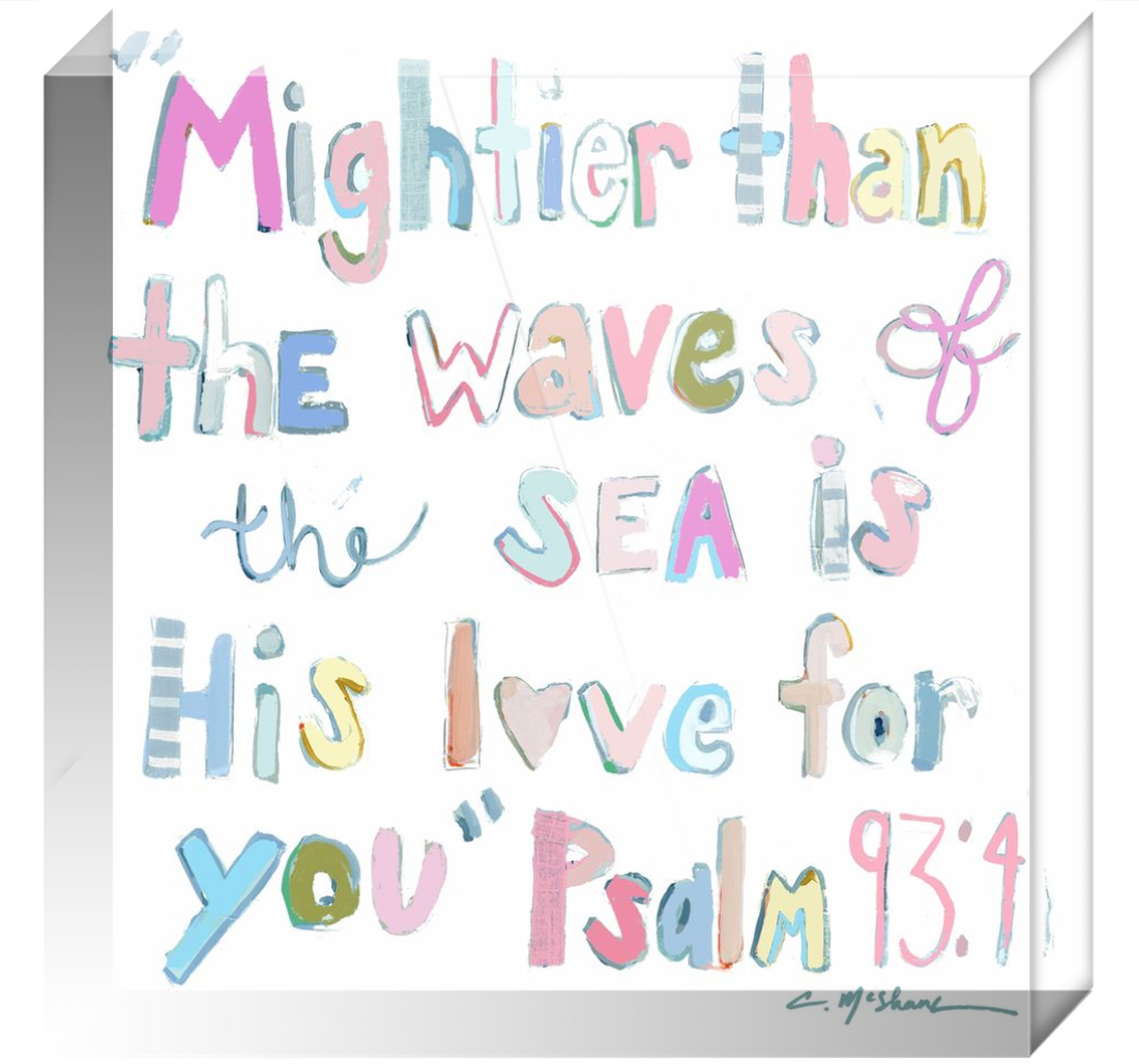 'Psalm 93:4" Acrylic block