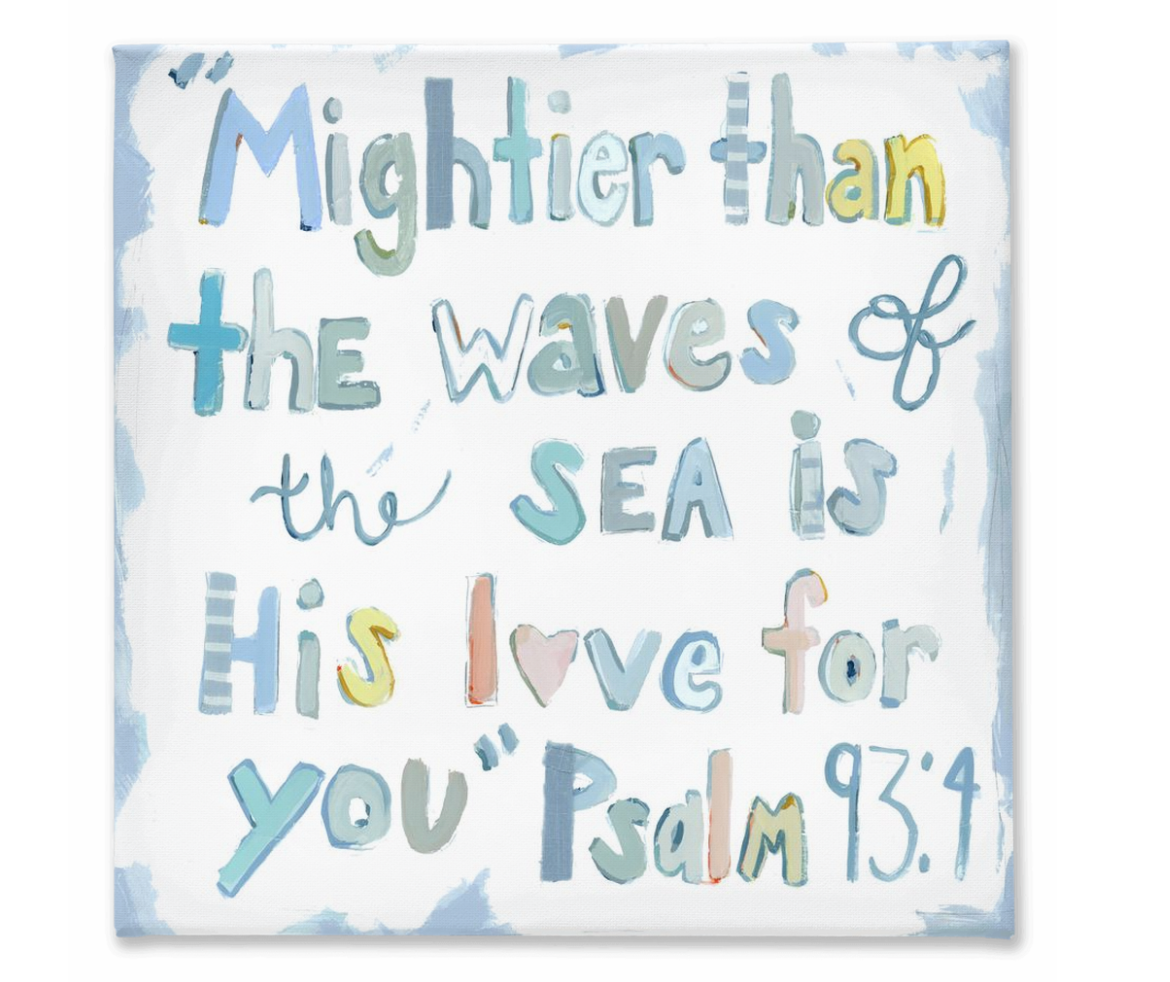 Psalm 93:4 on canvas