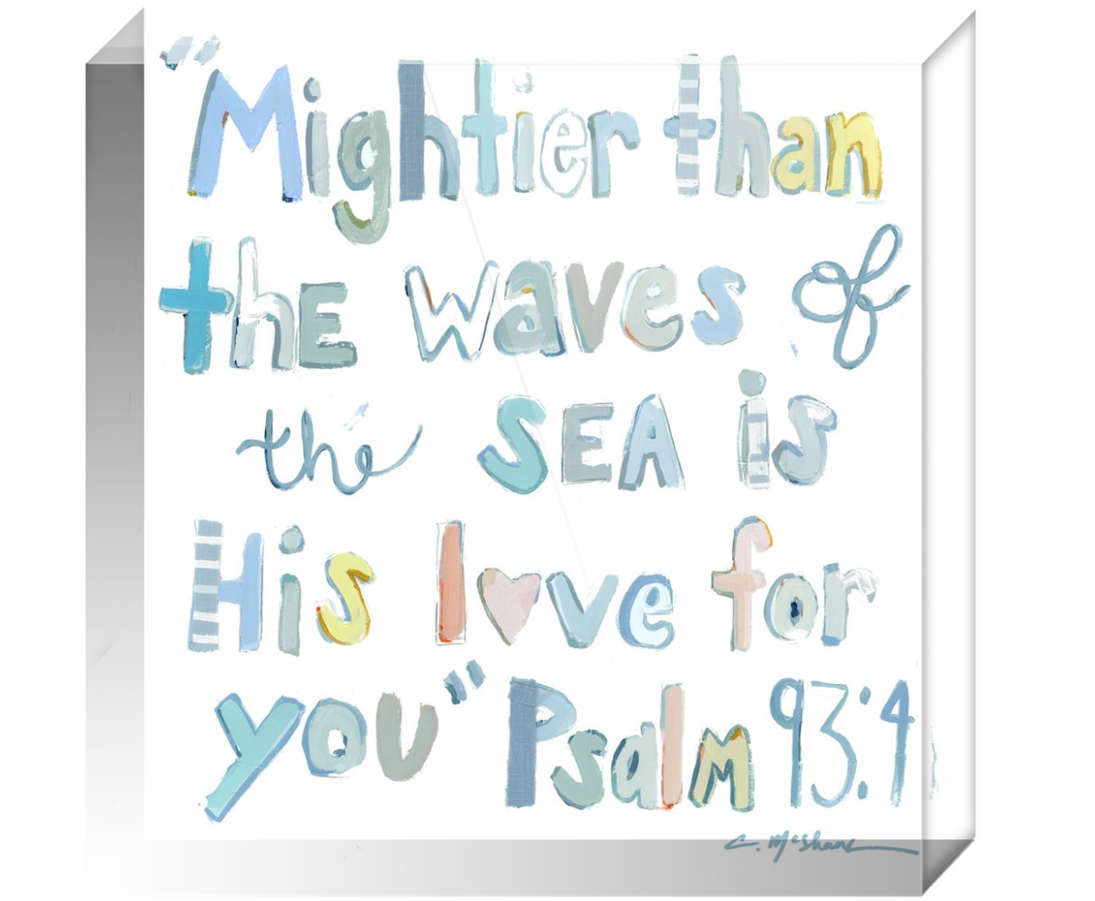 'Psalm 93:4" Acrylic block