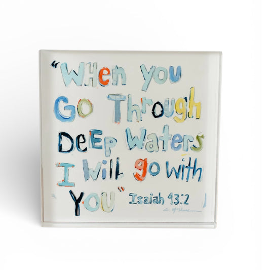 "Isaiah 43:2" acrylic block