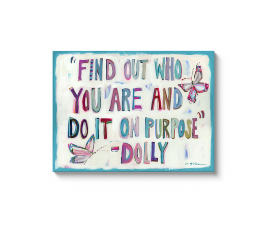 "Purposefully You" by Dolly on canvas