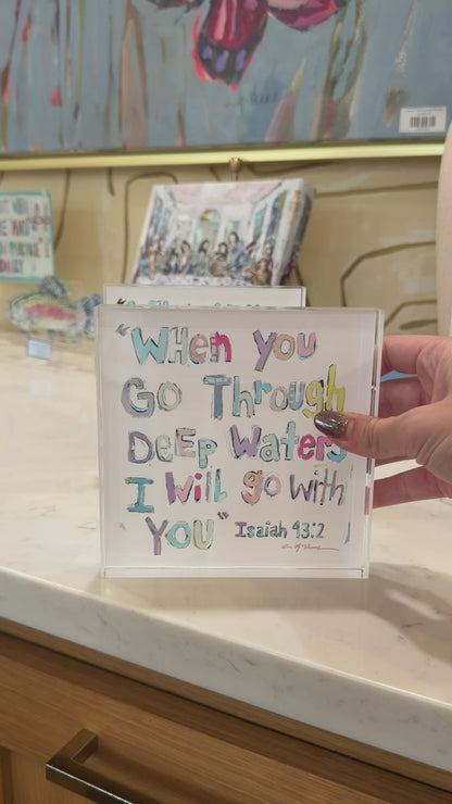 Isaiah 43:2 Bible Verse Acrylic Tabletop Art