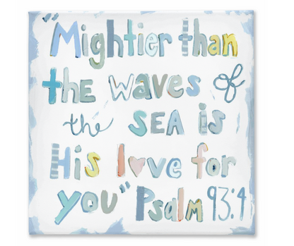 Psalm 93:4 on canvas