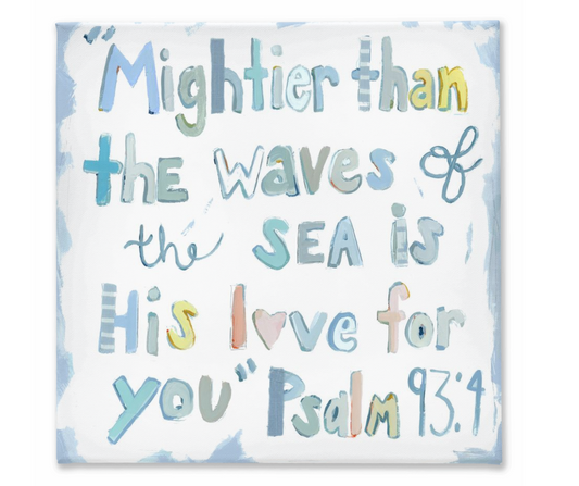 Psalm 93:4 on canvas